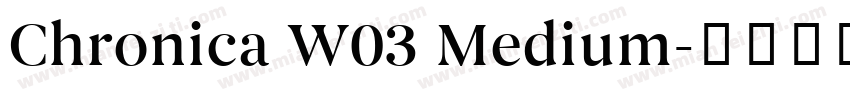 Chronica W03 Medium字体转换